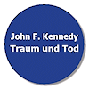 John F. Kennedy - Traum und Tod